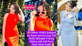 Varshu Most Demanded Video Nude Blowjob Fucking Hard